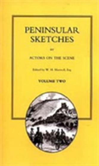 Peninsular Sketches - By Actors on the Scene