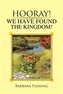 Hooray! We Have Found the Kingdom!