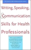 Writing, Speaking, and Communication Skills for Health Professionals
