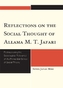 Reflections on the Social Thought of Allama M.T. Jafari