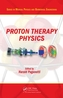 Proton Therapy Physics