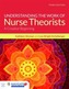 Understanding The Work Of Nurse Theorists