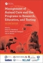 Management of Animal Care and Use Programs in Research, Education, and Testing, Second Edition