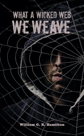 What a Wicked Web We Weave