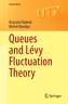 Queues and Levy Fluctuation Theory