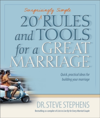 20 (Surprisingly Simple Rules and Tools for a Great Marriage