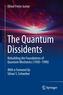 The Quantum Dissidents