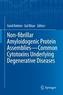 Non-fibrillar Amyloidogenic Protein Assemblies - Common Cytotoxins Underlying Degenerative Diseases