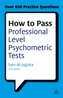 How to Pass Professional Level Psychometric Tests