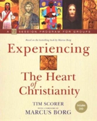 Experiencing the Heart of Christianity