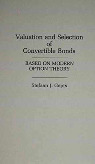 Valuation and Selection of Convertible Bonds