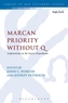 Marcan Priority Without Q