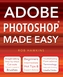 Adobe Photoshop Made Easy