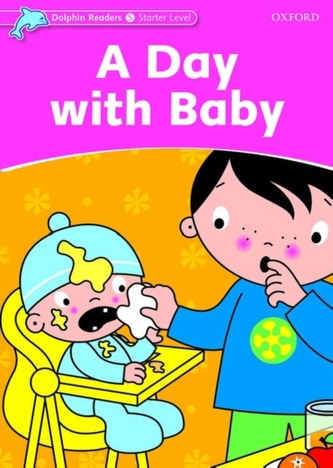 Dolphin Readers Starter Level: A Day with Baby