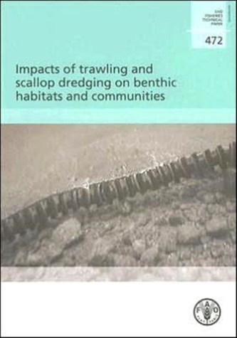 Impacts of Trawling and Scallop Dredging on Benthic Habitats and Communities