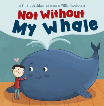 Not Without My Whale (Early Reader)