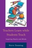 Teachers Learn While Students Teach