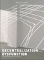 Dysfunction and Decentralization in New Media Art and Education