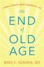 The End of Old Age