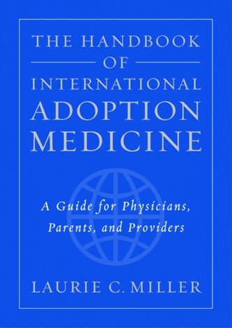 The Handbook of International Adoption Medicine
