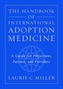 The Handbook of International Adoption Medicine