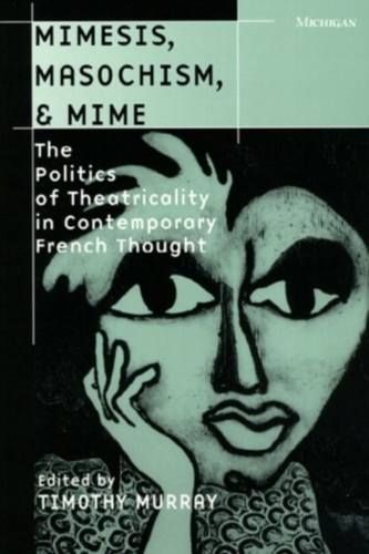 Mimesis, Masochism and Mime