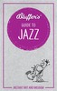 Bluffer's Guide To Jazz