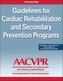 Guidelines for Cardiac Rehabilitation and Secondary Prevention Programs