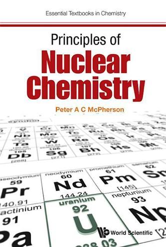 Principles Of Nuclear Chemistry