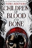 CHILDREN OF BLOOD & BONE