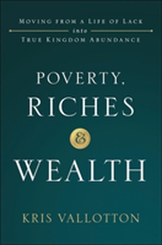 Poverty, Riches and Wealth