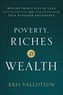 Poverty, Riches and Wealth