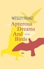 Apterous Dreams And Birds