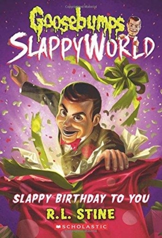 SLAPPY BIRTHDAY TO YOU