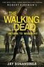 ROBERT KIRKMANS THE WALKING DEAD RETURN