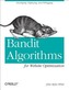 Bandit Algorithms for Website Optimization