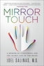 Mirror Touch: Notes from a Doctor Who Can Feel Your Pain