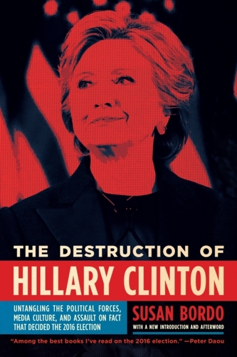 The Destruction Of Hillary Clinton