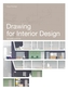 Drawing for Interior Design 2nd Edition