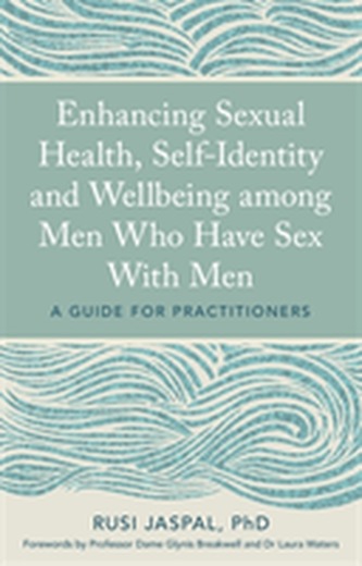 Enhancing Sexual Health, Self-Identity and Wellbeing among Men Who Have Sex With Men