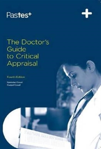 The Doctor's Guide to Critical Appraisal