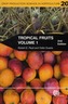 Tropical Fruits, Volume 1