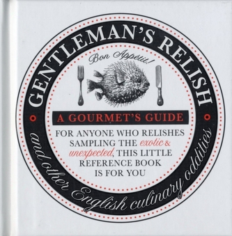 Gentleman's Relish and Other Culinary Oddities