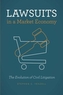 Lawsuits in a Market Economy