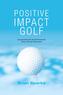 Positive Impact Golf