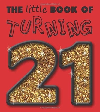 Little Book Of Turning 21