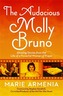 The Audacious Molly Bruno