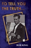 To Tell You The Truth