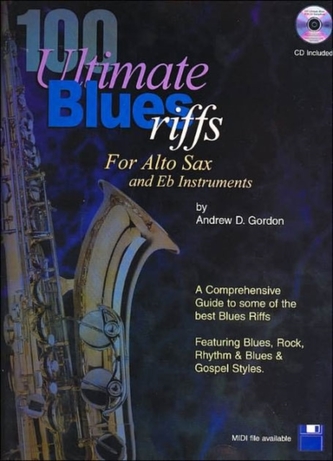 100 ULTIMATE BLUES RIFFS ALTO SAX GORDON
