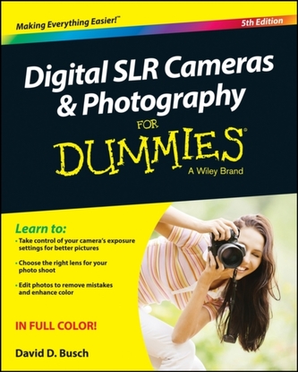 Digital SLR Cameras and Photography For Dummies